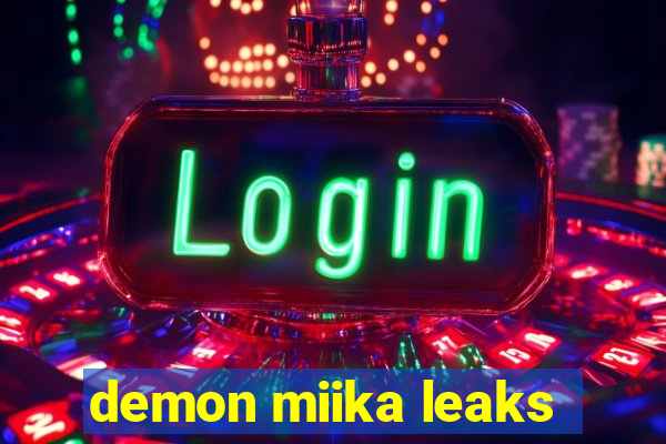 demon miika leaks